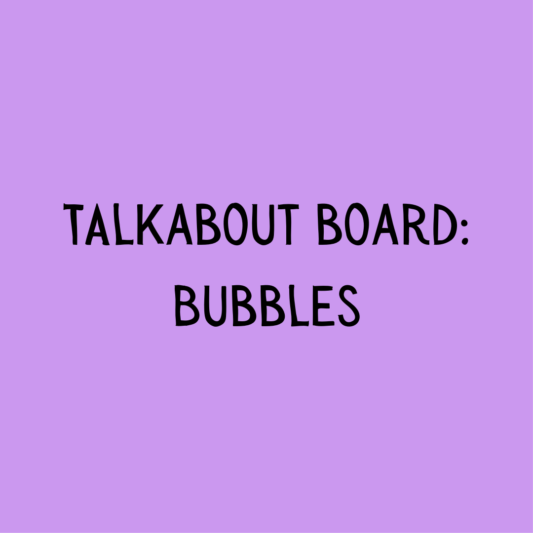 TalkAbout Boards: Bubbles