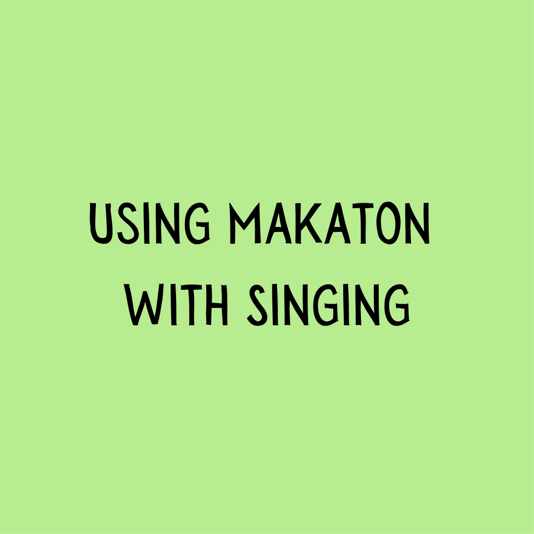 Using Makaton with Singing