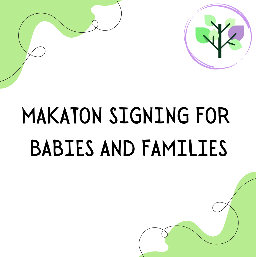 Makaton Signing for Babies and Families